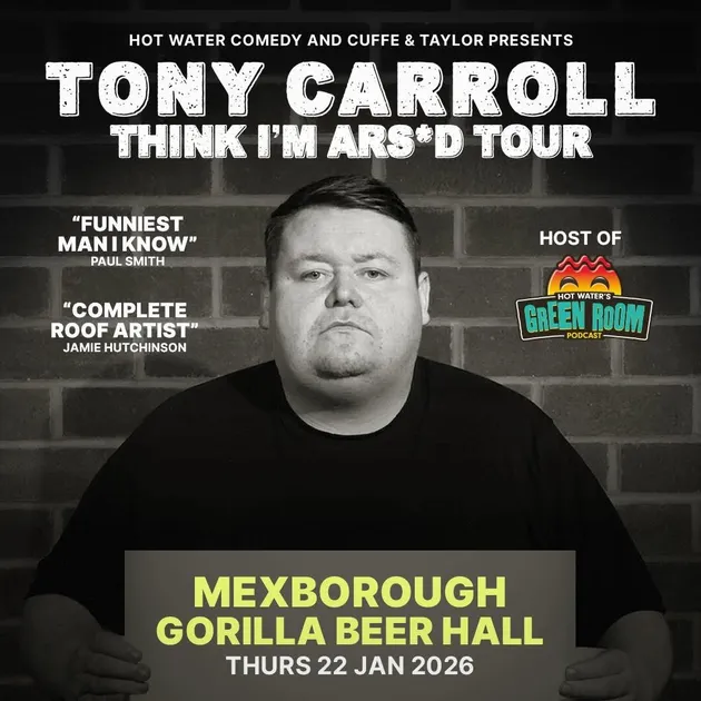 Tony Carroll: Think I'm Ars*d Tour
