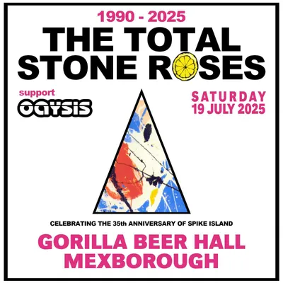 The Total Stone Roses with support from Oaysis The Total Stone Roses with support from Oaysis Image