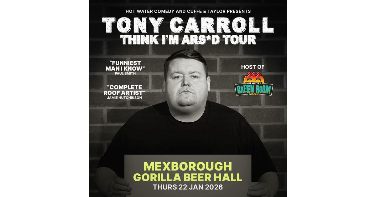 Tony Carroll: Think I'm Ars*d Tour